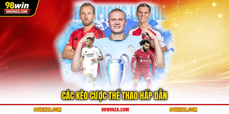 Các kèo cược thể thao hấp dẫn