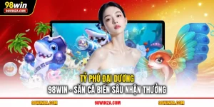 Tỷ phú đại dương 98WIN